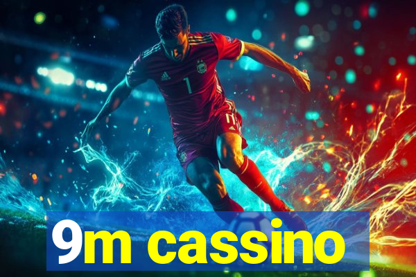 9m cassino